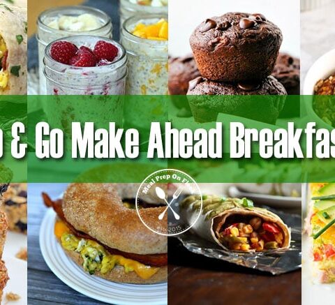 25 Grab & Go Make Ahead Breakfast Ideas