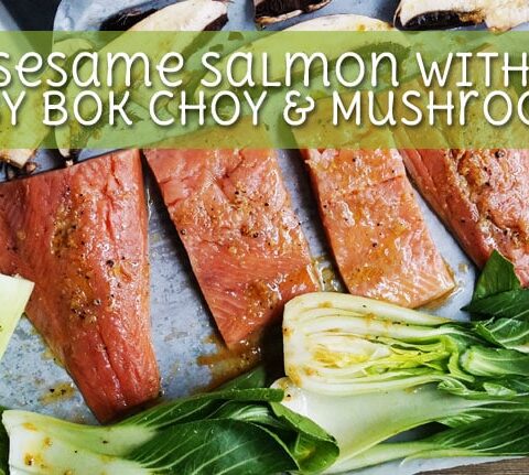 Sesame Salmon w. Baby Bok Choy & Mushrooms