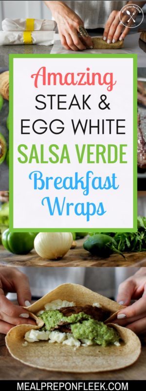 Steak & Egg White Salsa Verde Breakfast Burritos