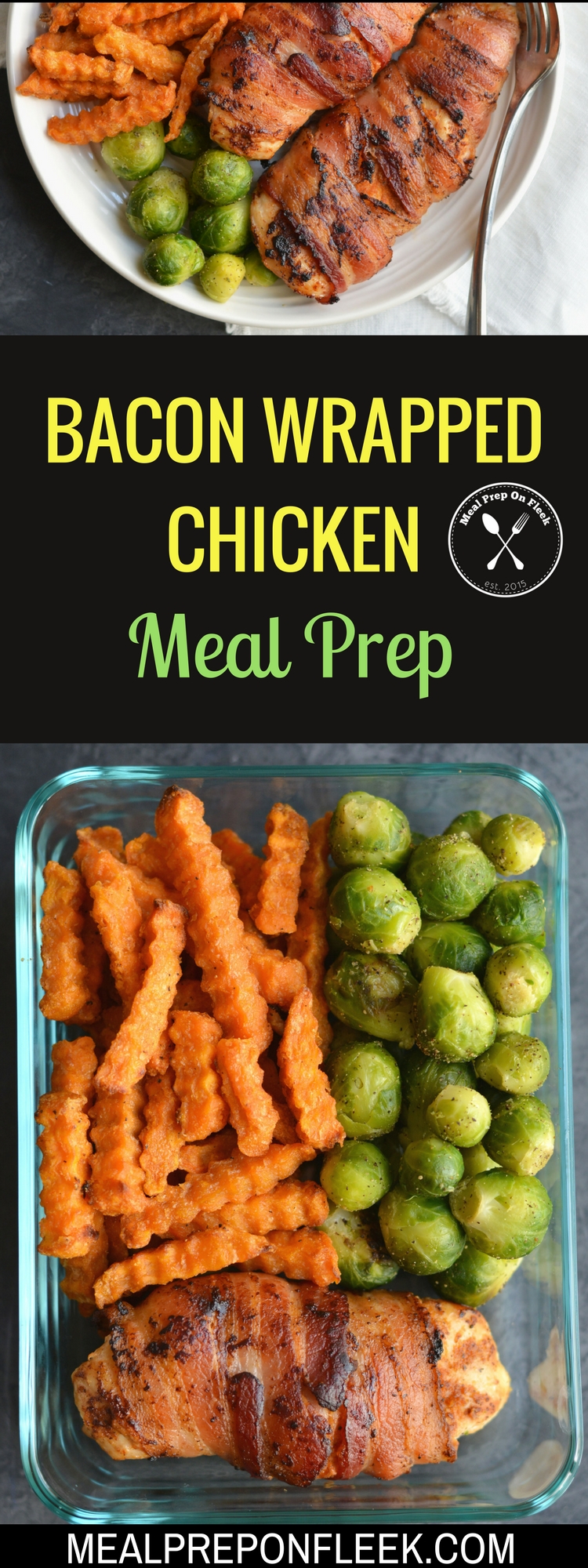 Bacon Wrapped Chicken Meal Prep Recipe