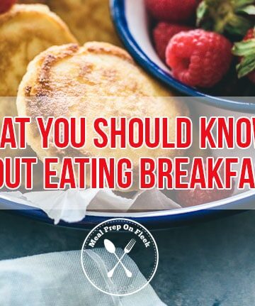What You Should Know About Eating Breakfast