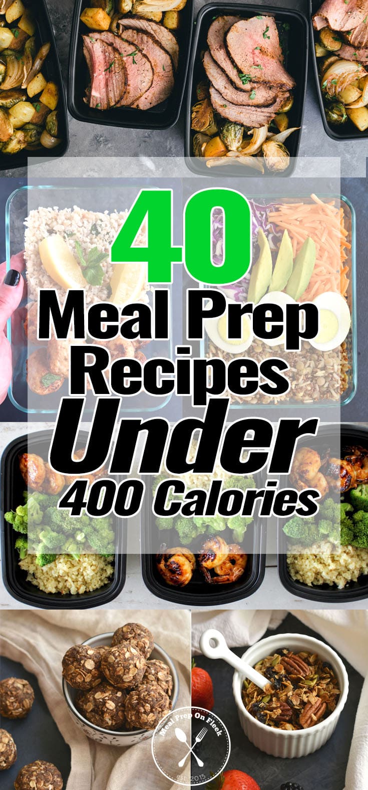 40 Meal Prep Recipes Under 400 Calories - Meal Prep on Fleek™