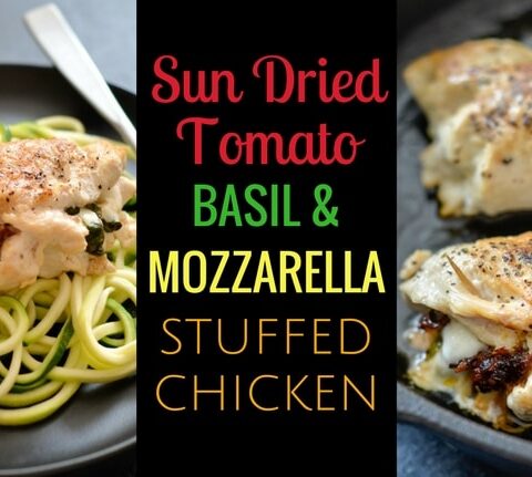 Sun Dried Tomato Basil & Mozzarella Stuffed Chicken Blog