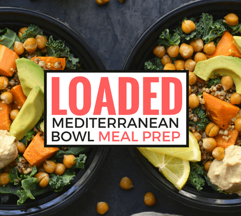 Loaded Mediterranean Bowl Meal Prep