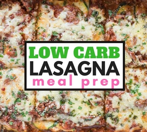 Low Carb Lasagna Meal Prep