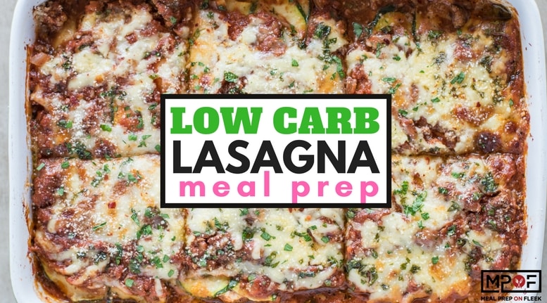Low Carb Lasagna Meal Prep