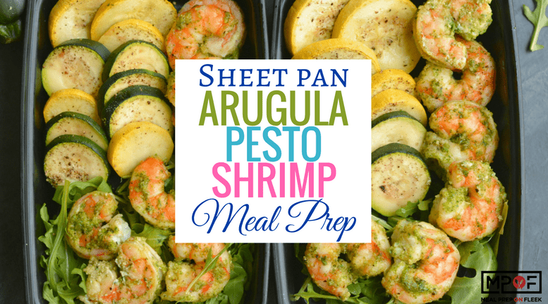 Sheet Pan Arugula Pesto Shrimp Meal Prep blog