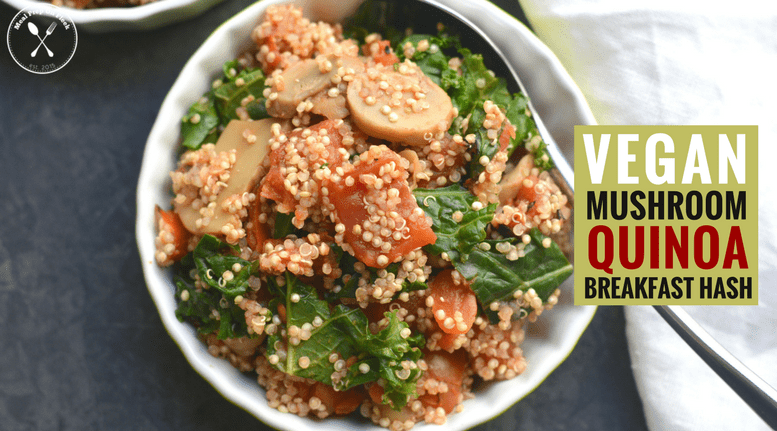 Vegan Mushroom Quinoa Breakfast Hash