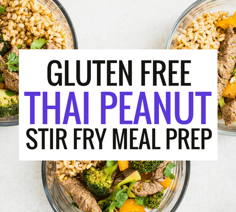 Gluten Free Thai Peanut Stir Fry Meal Prep