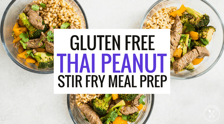 Gluten Free Thai Peanut Stir Fry Meal Prep