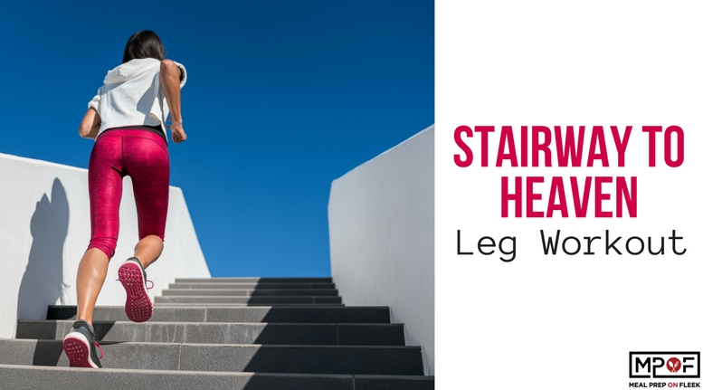 Stairway To Heaven Leg Workout
