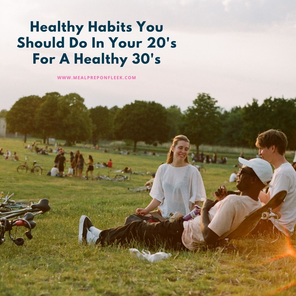 Healthy Habits You Should Do In Your 20's For A Healthy 30's