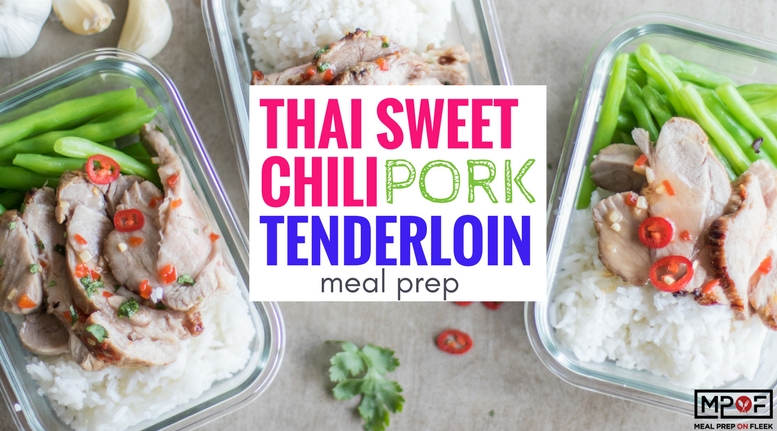 Sweet Thai Chili Pork Tenderloin Meal Prep