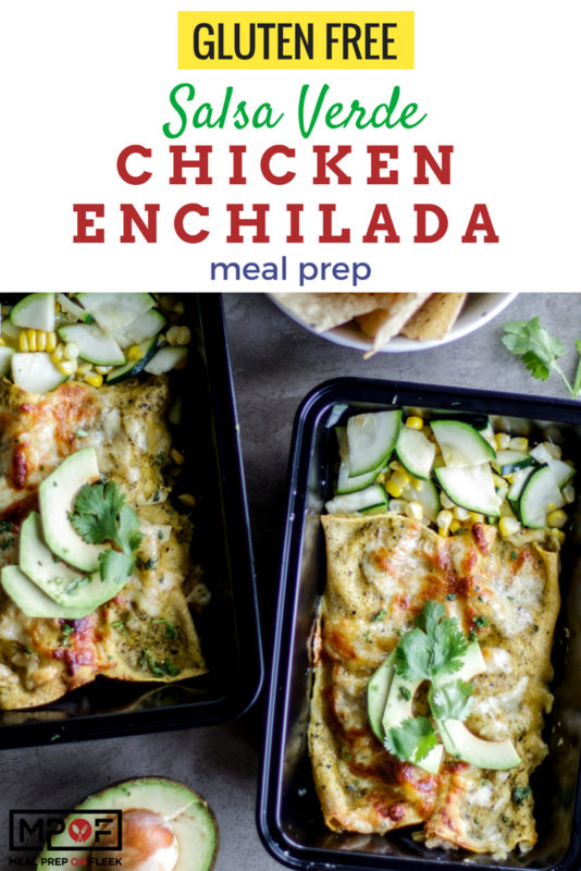 Salsa Verde Chicken Enchiladas Meal Prep