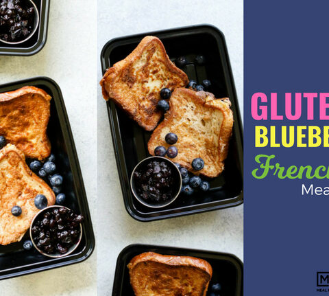 Gluten Free Blueberry Pie French Toast Meal Prep blog