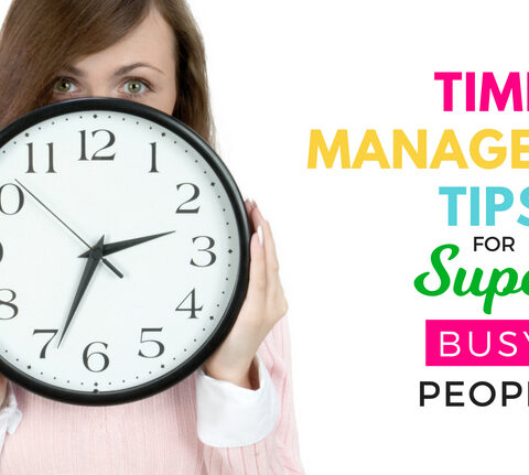 Time Management Tips for Super Busy People