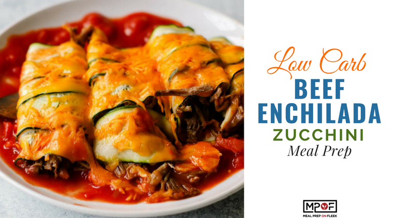 Low Carb Beef Enchilada Zucchini Meal Prep blog
