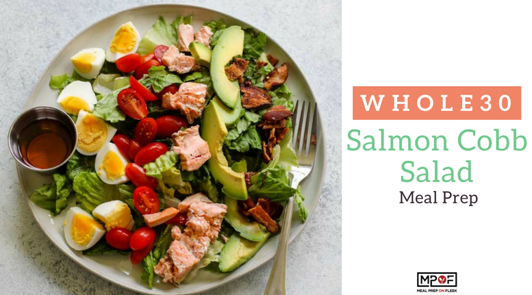 Whole30 Salmon Cobb Salad Meal Prepblog