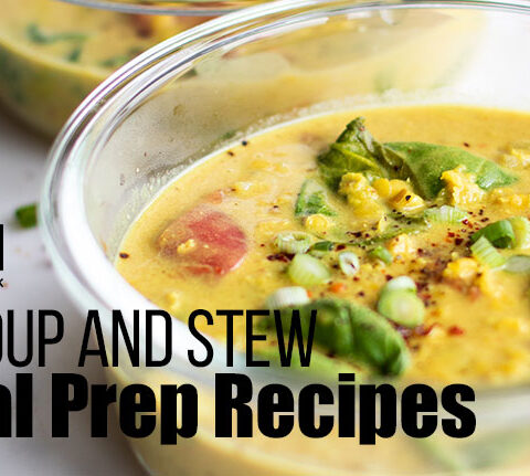 Soup and Stew Meal Prep Recipes - Meal Prep on Fleek