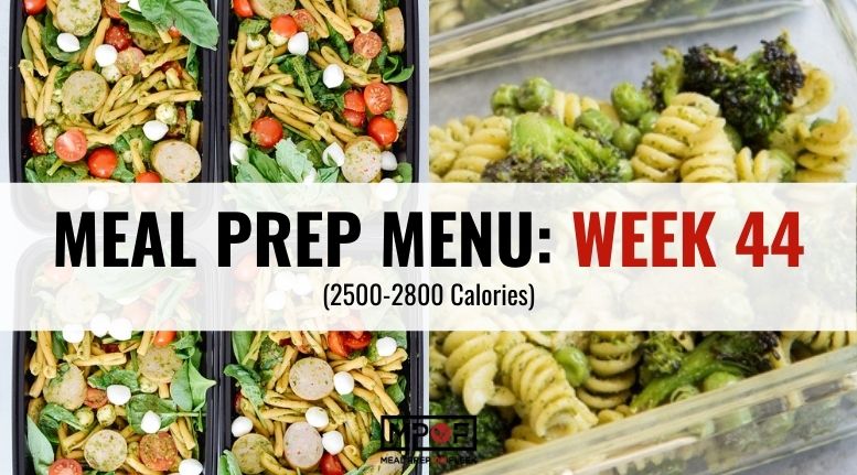 2500-2800 calorie Meal Prep Menu Week 44