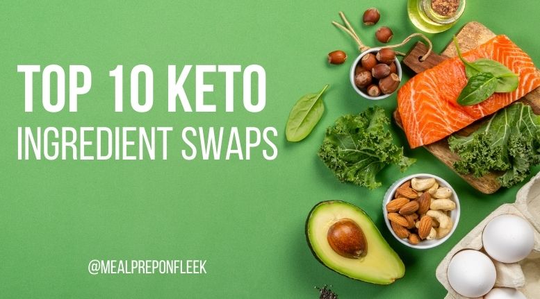 Top 10 Keto Ingredient Swaps