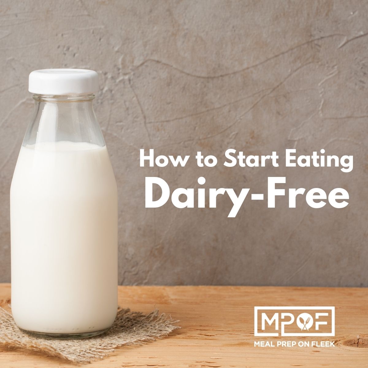 How to Start Eating Dairy-Free