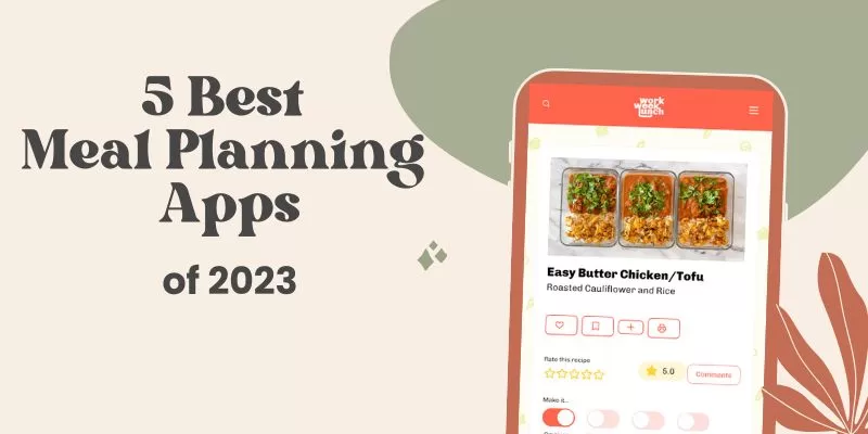 The 5 Best Meal Planning Apps to Make Meal Prep a Breeze