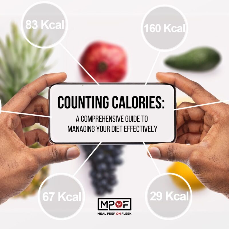 Counting Calories A Comprehensive Guide to Managing Your Diet Effectively